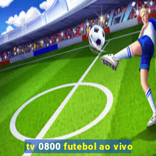 tv 0800 futebol ao vivo